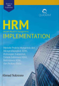 HRM (Human Resource Management) Implementation: metode praktis mengelola dan mengembangkan sdm, hubungan indusatrial, sistem informasi sdm, rekrutmen sdm, dan budaya kerja
