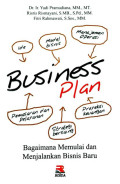 Business Plan : Bagaimana Memulai dan Menjalankan Bisnis Baru