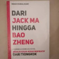 Dari Jack Ma Hingga Bao Zheng : Menelisik kisah-kisah inspiratif dari tiongkok