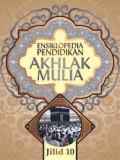 Ensiklopedia Pendidikan Akhlak Mulia Jilid 10