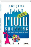 Fiqih Shopping: Kiat Belanja Hemat, Cerdas, dan Islami
