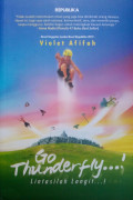 Go Thunderfly : Lintasilah langit...!