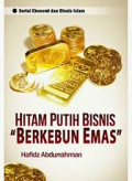 Hitam Putih Bisnis Berkebun Emas