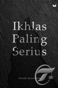 Ikhlas Paling Serius