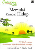 Memulai Kembai Hidup: 101 Kisah tentang menemukan jalan baru menuju bahagia