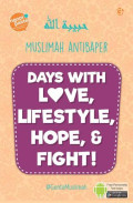 Muslimah Antibaper : Days With Love, Lifestyle, Hope, & Fight!