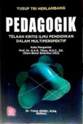 Pedagogik : Telaah Kritis Ilmu Pendidikan Dalam Multiperspektif