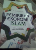 Pemikiran Ekonomi Islam : Dari Masa Rasulullah hingga Masa Kontemporer