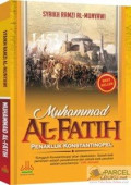 Muhammad Al-Fatih: Penakluk Konstantinopel