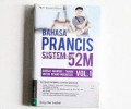 Rahasia Prancis Sistem 52M: Kursus mandiri 1 tahun untuk orang indonesia vol.1