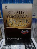 Strategi Pembelajaran Holistik Di Sekolah