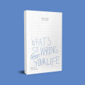 What's So Wrong About Your Life