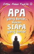 Apa yang Benar, Bukan Siapa yang Benar
