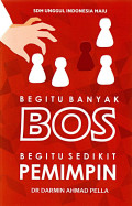 Begitu Banyak Bos Begitu Sedikit Pemimpin