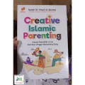 Creative Islamic Parenting: Sukses mendidik anak dari bayi hingga menjelang balig