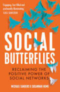 Social Butterflies: Reclaiming The Positive Power Of Social Networks