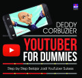 Youtuber For Dummies : Step by step belajar jadi youtubers sukses