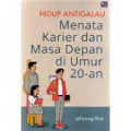 Hidup AntiGalau Menata Karier dan Masa Depan di Umum 20-an