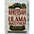 Khotbah Para Ulama Masyhur : Menggapai warisan ilmu para nabi melalui ulama-ulama masyhur