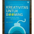 Kreativitas Untuk Booming : Ubah ide kreatif anda jadi mesin uang