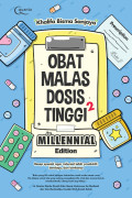 Obat Malas Dosis Tinggi : For millennial edition