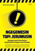 Ngegemesin Tapi Jerumusin : Beragam jenis dosa harian yang buatmu sengsara dan nestapa