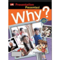 Why?Presentation